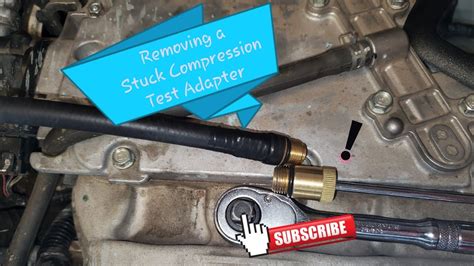 How to: Remove a Stuck Compression Test Adapter Stuck in the 